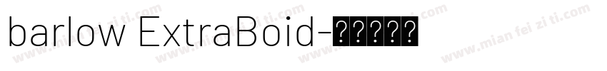 barlow ExtraBoid字体转换